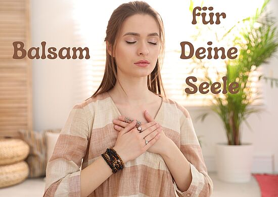 Balsam für Deine Seele - "Tu Dir was Gutes!"